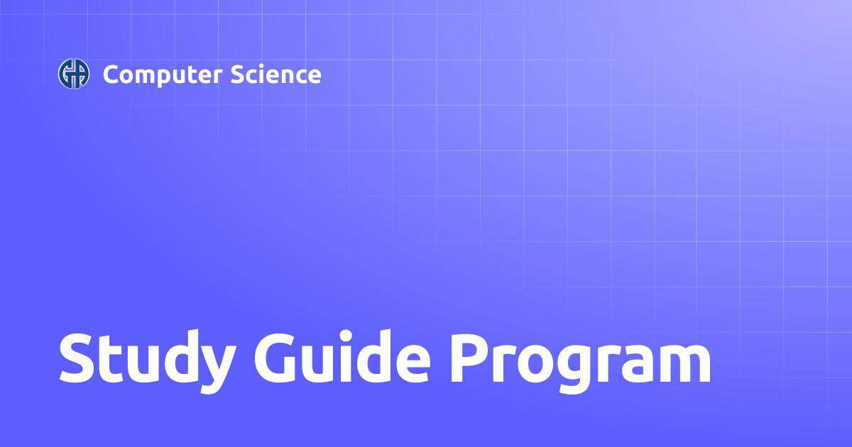 Study Guide Program | Computer Science