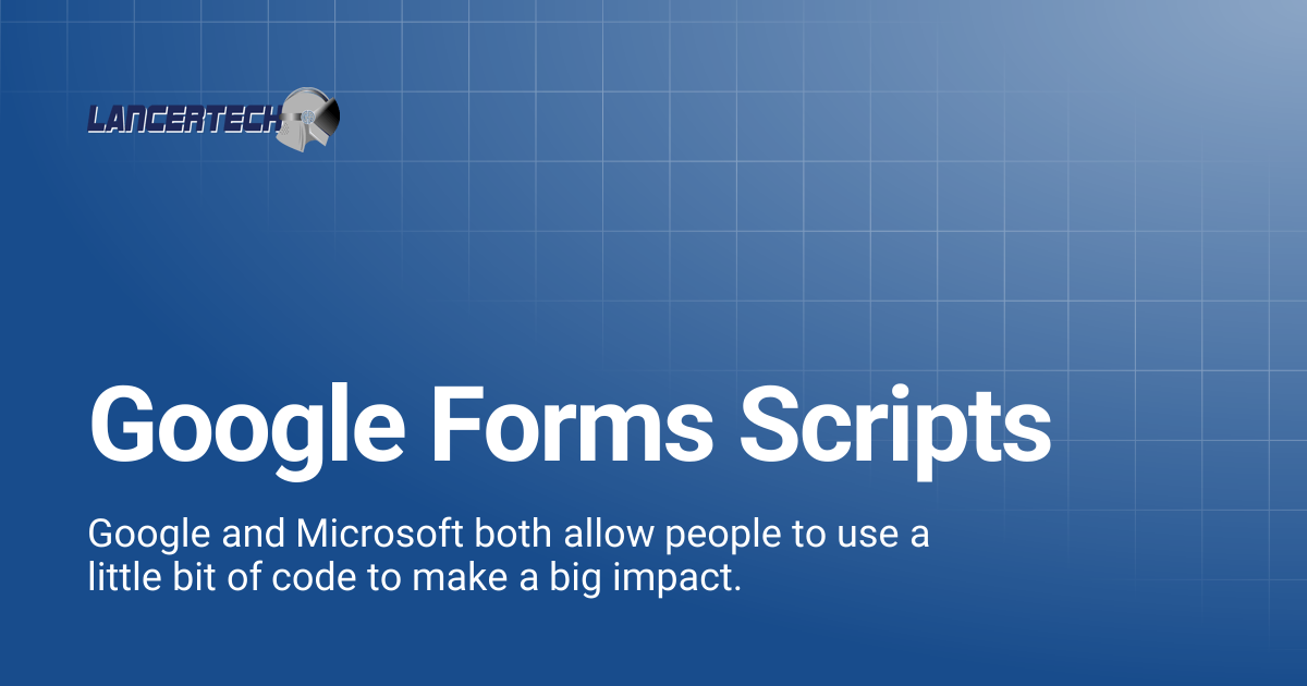 Google Forms Scripts | LancerTech